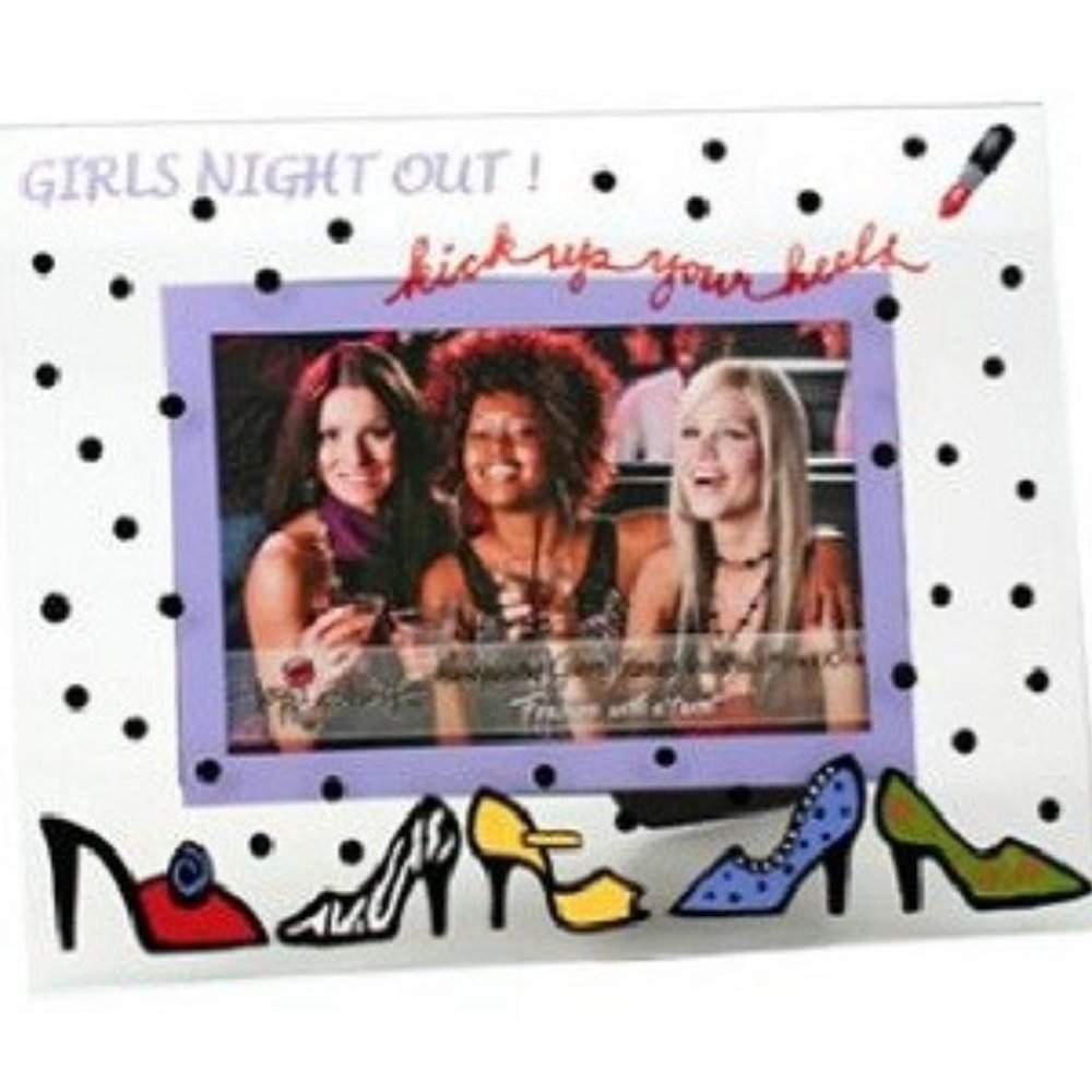 Girls Night Out Picture Frame Holds a 4" x 6"